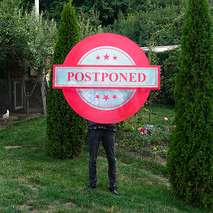 Postponed